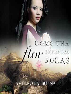 cover image of Como una flor entre las rocas